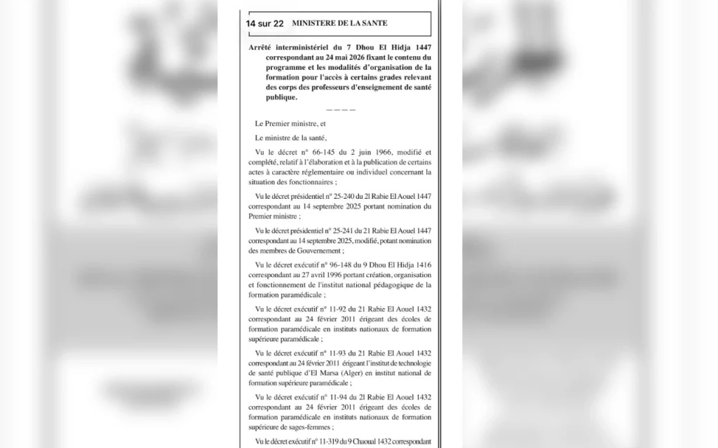 L’arrêté, signé le 24 mai 2026 par le ministre de la Santé, Mohamed Seddik Aït Messaoudène, concerne les futurs professeurs d’enseignement paramédical, les professeurs d’enseignement des sages-femmes ainsi que les professeurs d’enseignement des personnels d’anesthésie de santé publique.